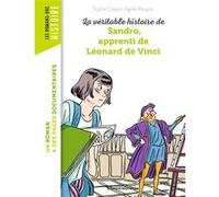 La véritable histoire de Sandro, apprenti de Léonard de Vinci Sophie Crépon (Auteur), Agnès Maupré (Illustration)