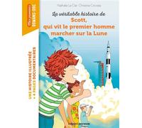 La véritable histoire de Scott qui vit le premier homme marcher sur la Lune - Christine Circosta - Bayard Jeunesse - broché - Roman cadet