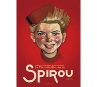 La Véritable Histoire de Spirou - Tome 1