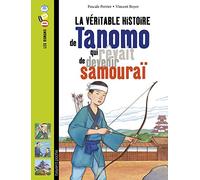 La véritable histoire de tanomo qui rêvait de devenir samouraï