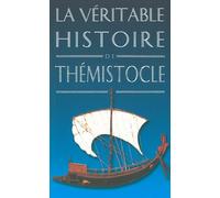 La véritable histoire de Thémistocle