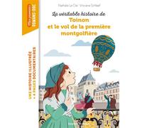 La véritable histoire de Toinon et le vol de la première montgolfière - Nathalie Le Cleï - Bayard Jeunesse - broché - Roman adolescent dès 13 ans
