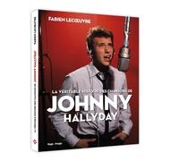 La véritable histoire des chansons de Johnny Hallyday - Fabien Lecœuvre - Hugo Image - cartonné - Monographie