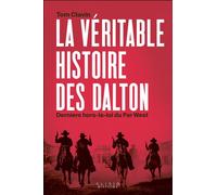 La véritable histoire des Dalton, derniers hors-la-loi du Far West - Laurent Bury - Alisio - broché - Essai