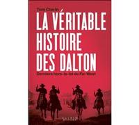La Véritable Histoire Des Dalton, Derniers Hors-La-Loi Du Far West