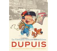 La véritable histoire des éditions Dupuis - David Amram - Dupuis - relié - Beau livre