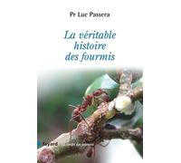 La véritable histoire des fourmis