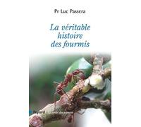 La véritable histoire des fourmis