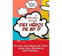 La Véritable Histoire Des Héros De Bd