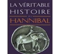 La véritable histoire d'Hannibal