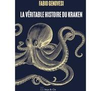 La véritable histoire du kraken Fabio Genovesi (Auteur), Mathilde Aronnax (Traduction)