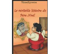La Véritable Histoire du Père Noël
