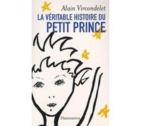 La Véritable Histoire du Petit Prince