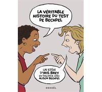 Iris Brey et Alison Bechdel – La Véritable Histoire du test de Bechdel – Broché – Éditions Denoël