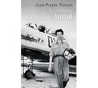 La Véritable Jacqueline Auriol: Voler pour vivre