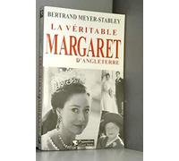 La Véritable Margaret d'Angleterre Bertrand Meyer-Stabley (Auteur)