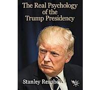 La véritable psychologie de la présidence Trump