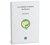 La véritable révolution des Picaros Pour en finir avec Tintin - Jean Dubois - 7sans14 - broché - Essai