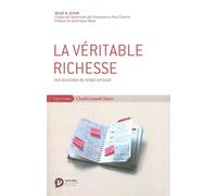 La Veritable Richesse Une Économie du Temps Retrouve - Juliet Schor - Mayer Charles Leopold Eds - broché - Essai