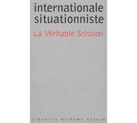 La Véritable Scission dans l'Internationale - Guy Debord - Fayard - Livre