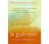 La véritable source de la guérison - Livre + CD Livre avec 1 CD audio - Tenzin Wangyal - Claire Lumiere Eds - Livre CD - Essai CD