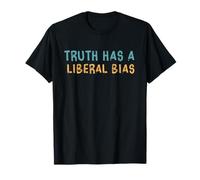 La vérité a Un Parti Pris libéral démocrate T-Shirt