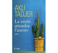 La vérité attendra l'aurore