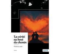 La vérité au bout du chemin - Florence Levet - Nombre 7 - relié - Roman