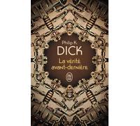 La vérité avant-dernière - Philip K. Dick - J'ai Lu - Poche - Roman