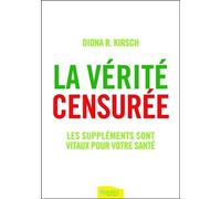 La Vérité Censurée - Les Suppléments Sont Vitaux Pour Votre Santé