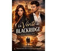 La Vérité de Blackridge: Une romance New Adult intense entre scandale universitaire, secrets de pouvoir et amour impossible