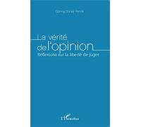 La vérité de l'opinion – Réflexions sur la liberté de juger – L'Harmattan