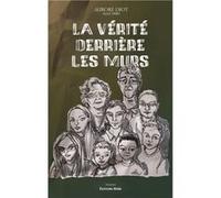 La Vérité derrière les murs Aurore Diot alias Or uteur)