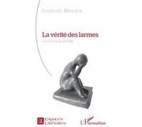 Raphaël Mandin – La vérité des larmes : Sur les traces d’Ovide – Broché