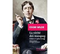 La Vérité des masques: Essais et aphorismes