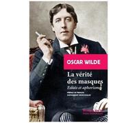 La Vérité Des Masques - Essais Et Aphorismes