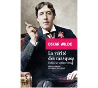 La Vérité des masques Essais et aphorismes - Oscar Wilde - Rivages - Poche - Essai