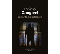 La Vérité du petit juge - Mimmo Gangemi - Seuil - broché - Roman