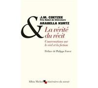 La Vérité du récit: Conversation sur le réel et la fiction