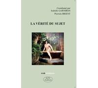 La vérité du sujet