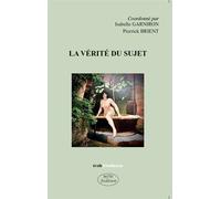 La vérité du sujet - Pierrick Brient - Mjw Fedition - broché - Essai