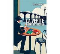 La vérité entre les lignes - Valérie Achaintre - Le Lys Bleu - broché - Roman