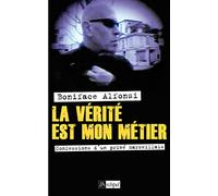 La vérité est mon métier