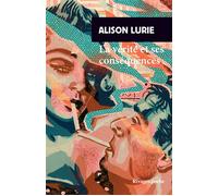 La Vérité et ses conséquences - Alison Lurie - Rivages - Poche - Roman