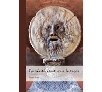 La vérité était sous le tapis - Jules Roger - Publibook - broché - Roman