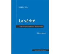 La vérité: Une conquête de tous les instants