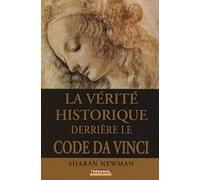 La vérité Historique derrière le Code Da Vinci (Poche)
