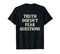 La vérité n'a Pas Peur des Questions - Libre pensée T-Shirt