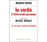 La Vérité n'intéressait personne : Entretiens sur un procès contre la mémoire