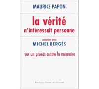 La Vérité n'intéressait personne Entretiens sur un procès contre la mémoire - Michel Bergès - F.x. De Guibert - broché - Livre